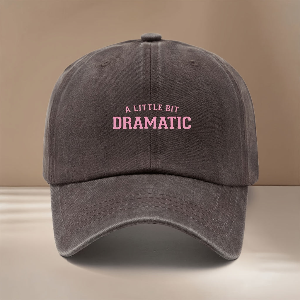 This Is a "A LITTLE BIT DRAMATIC" Printed Baseball Cap. It's a Fashionable, Lightweight, and Adjustable Six-panel Hat Suitable for Both Men and Women. This  and Comfortable Snapback Cap Is Perfect for Outdoor Sports, Dinners, Camping, and Trendy