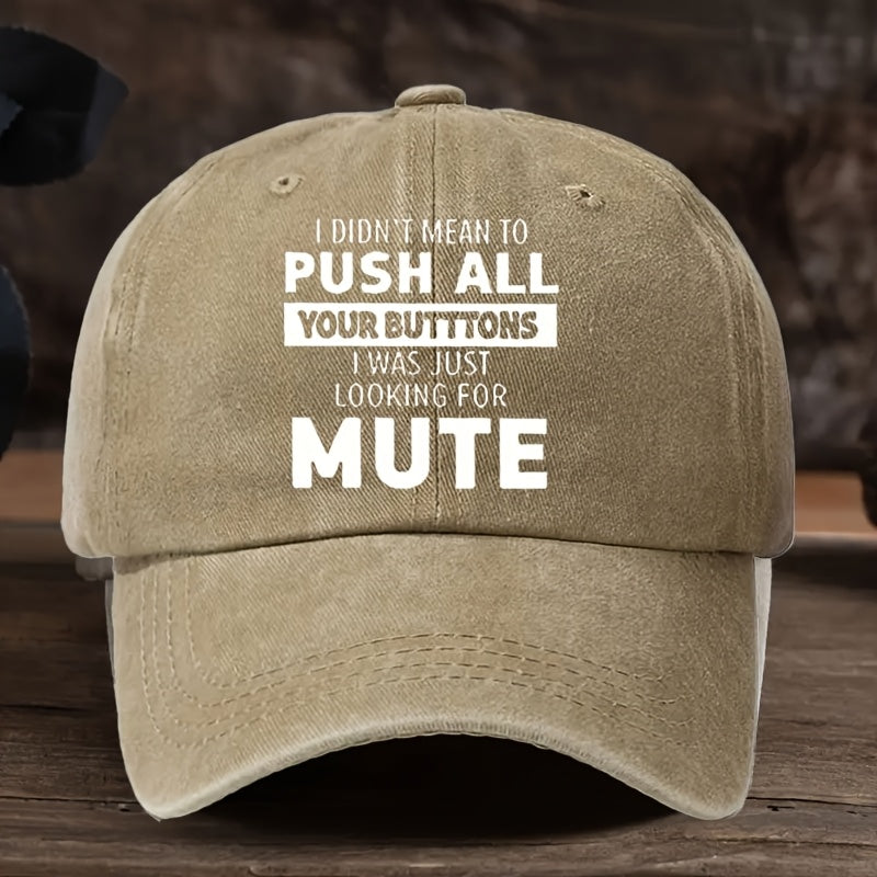 Funny "I Didn't Mean to Push All Your Buttons" Vintage Baseball Cap - Lightweight Durable Textile Hat Suitable for Outdoor Sports, Hiking, Camping & Parties - Hand Washable Retro Casual Cap with Humorous Print (Unisex)