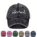 Blessed Embroidered Washed Baseball Cap- Adjustable Dad Hat with a Curved Brim, Suitable for Fishing, Outdoor Activities, And Casual Wear, Unisex, Available in Multiple Colors, Adjustable Cap| Curved Brim Hat| Soft Fabric Construction
