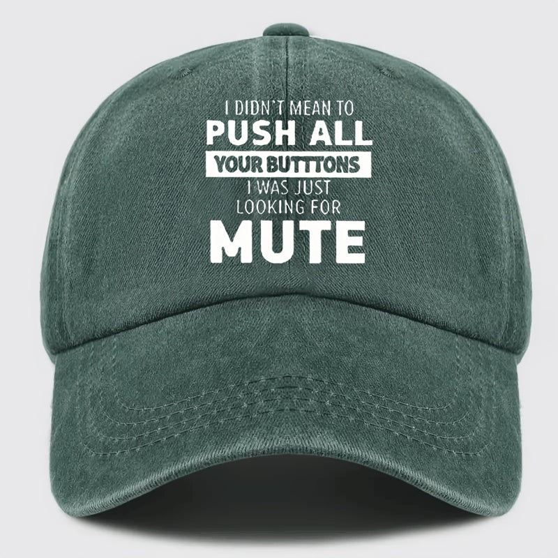 Funny "I Didn't Mean to Push All Your Buttons" Vintage Baseball Cap - Lightweight Durable Textile Hat Suitable for Outdoor Sports, Hiking, Camping & Parties - Hand Washable Retro Casual Cap with Humorous Print (Unisex)