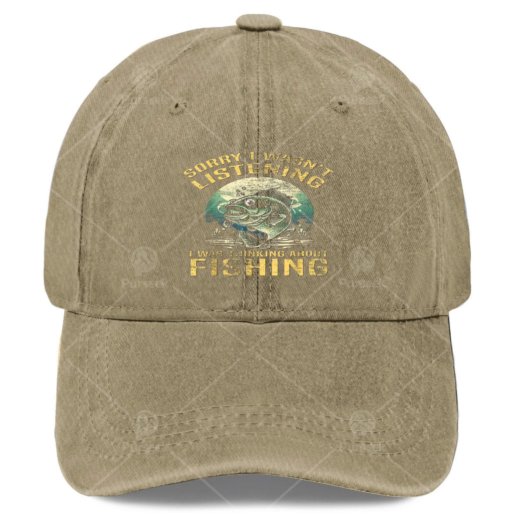 Sorry I Wasnt Listening I Was Thinking about Fishing Baseball Hat Unisex Low