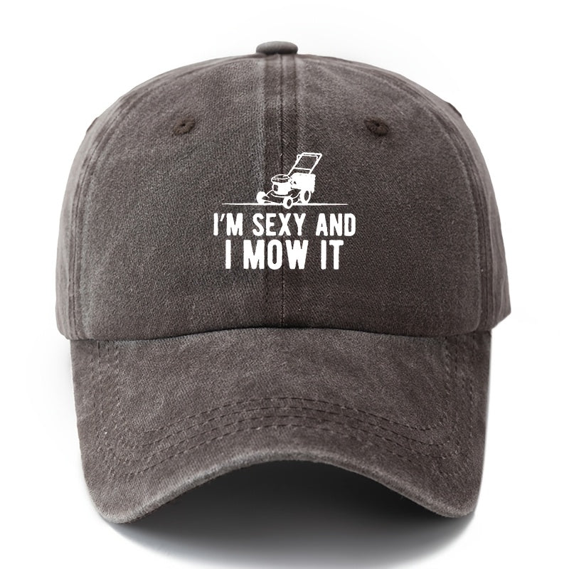 A Stylish And Versatile Unisex Baseball Cap with The Print 'I'M SEXY AND I MOW IT', Featuring a Classic Retro Washed Design, Perfect for Outdoor Activities Like Vacations, Camping, And Casual Outings. It'S an Ideal Choice for Holiday Parties