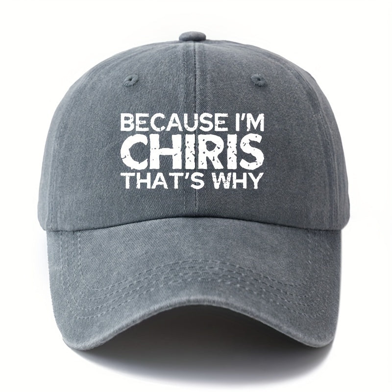 MAKEFGE "Because I'm Chris, That's All" Baseball Cap - Snapback Washed Polyester Sun Hat Suitable for Outdoor, Parades, Festivals, Casual Wear | All- Cap with Iconic Text, Available in Black, Tan, Navy, Dark Gray