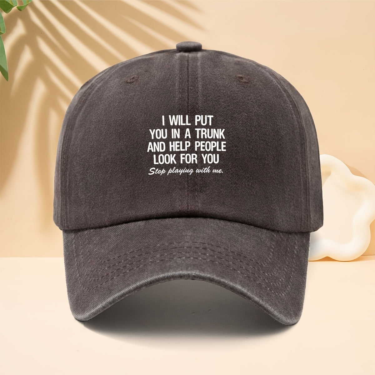Fun Slogan Washed And Distressed Baseball Cap I WILL PUT YOU IN A TRUNK Street Hip-Hop Outdoor Curved Brim Hat Funny Personalized Text Duckbill Hat Unisex Outdoor Vacation Sports Soft Top Hat Trucker Hat