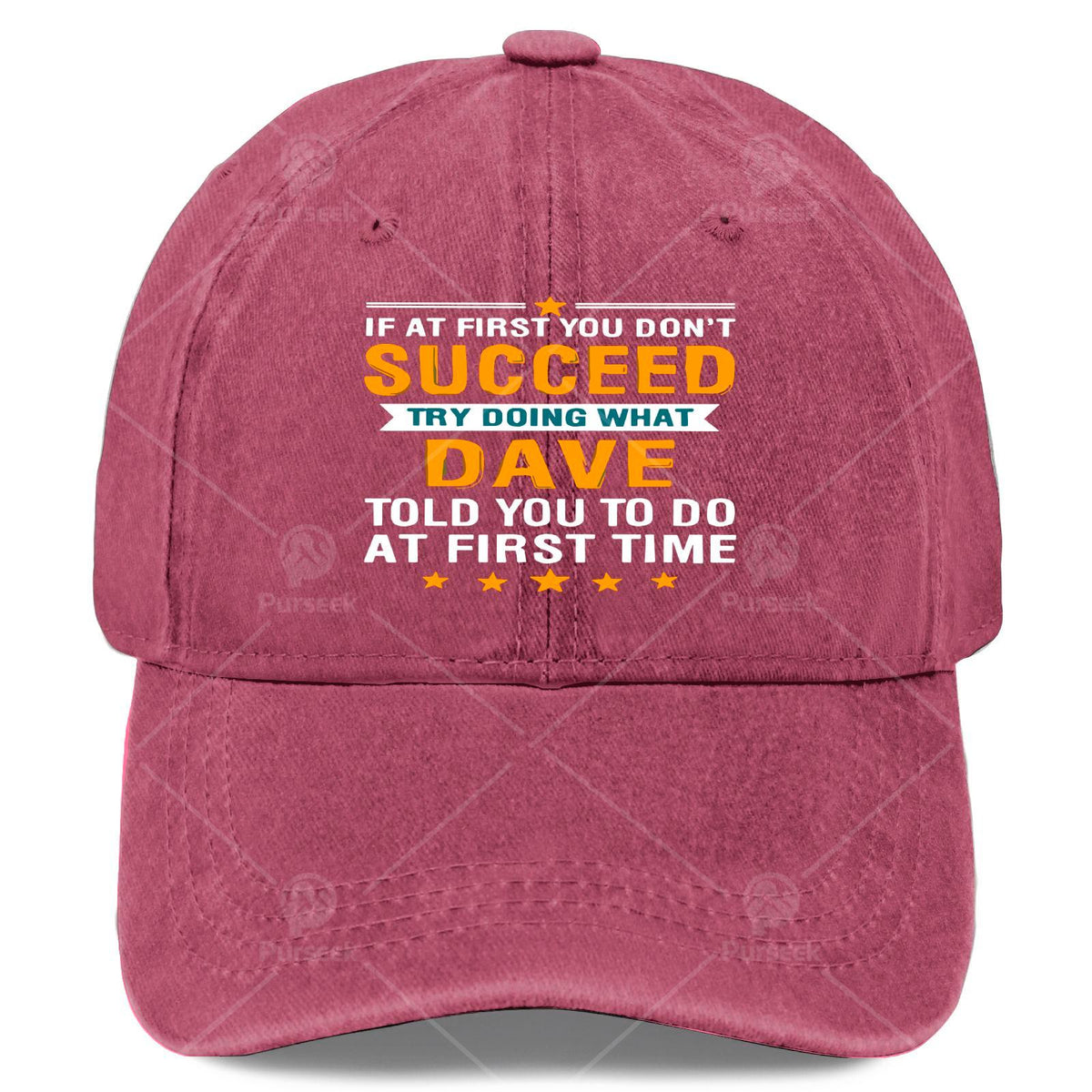 If at First You Dont Succeed Try Doing What Dave Told Youpng Baseball Hat