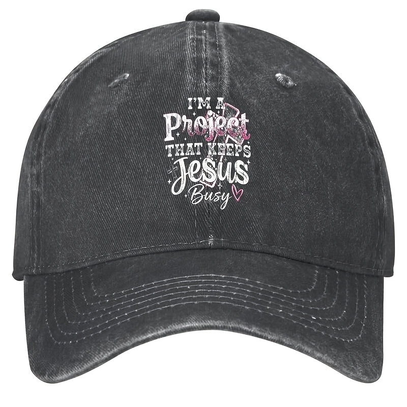 I'M a Busy Project, Fun Christian Style Baseball Cap, Unisex Fashion Baseball Cap