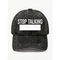 STOP TALKING Letter Print Vintage Washed Baseball Cap Unisex Cool Street Style Casual Hat for Anniversary Gift