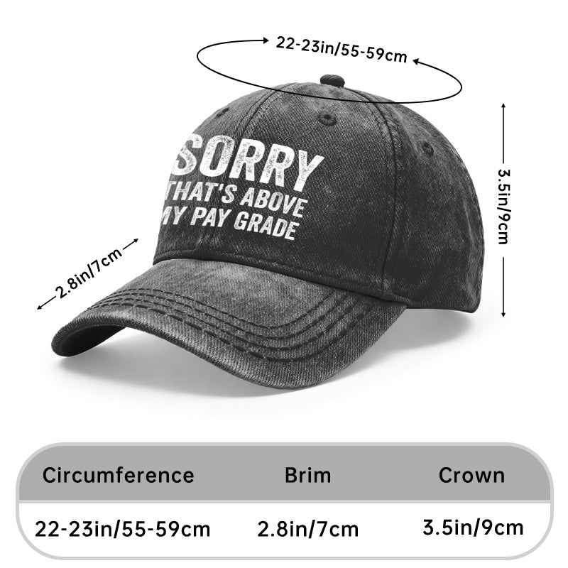 1pc Vintage Washed Unisex Baseball Caps, SORRY THAT'S ABOVE MY PAY GRADE, Graphic Design Print, Adjustable, Suitable for Outdoor Activities And Casual Wear, Gifts for Men And Women, Friends