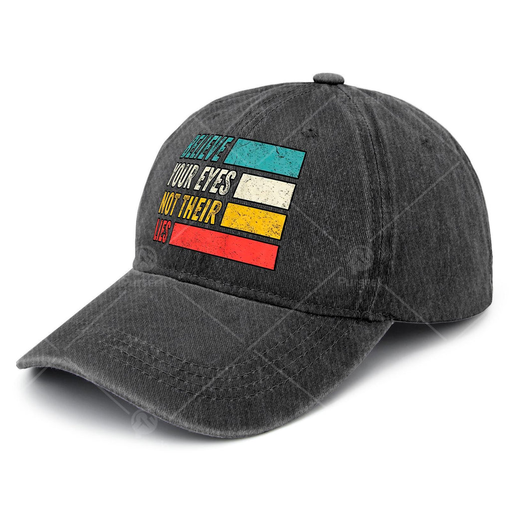 Trust Your Eyes, Don'T Believe Their Lies. Baseball Cap, Unisex, Cool Washed Look