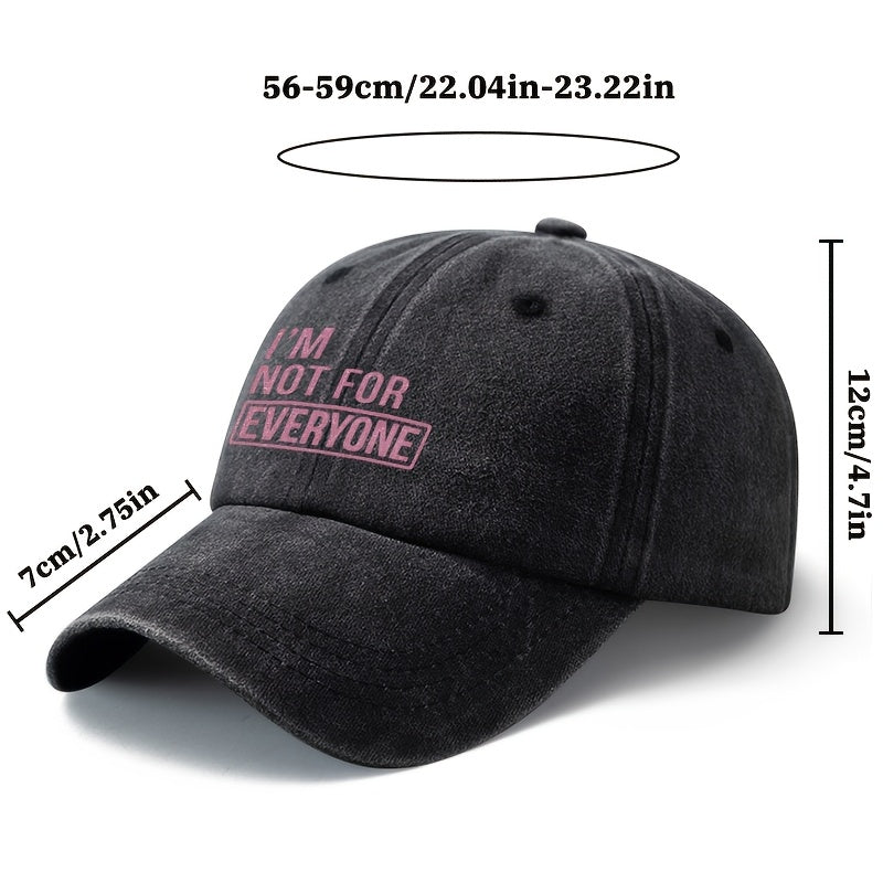 A Stylish And Versatile Unisex Baseball Cap with a Printed Design Saying 'I'M NOT FOR EVERYONE'. This Classic Retro Washed Outdoor Cap Is Lightweight And Features a Curved Brim