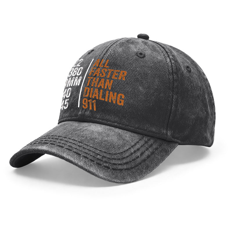 A Vintage Washed Unisex Baseball Cap with "Faster Than Dialing 911" Print, 22, 380, 9Mm Caliber, Adjustable to Sizes 40 And 45, Suitable for Outdoor Activities And Everyday Casual Wear, a Unisex Gift for Friends, Suitable for All Seasons