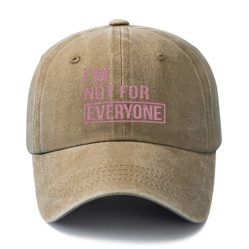 A Stylish And Versatile Unisex Baseball Cap with a Printed Design Saying 'I'M NOT FOR EVERYONE'. This Classic Retro Washed Outdoor Cap Is Lightweight And Features a Curved Brim