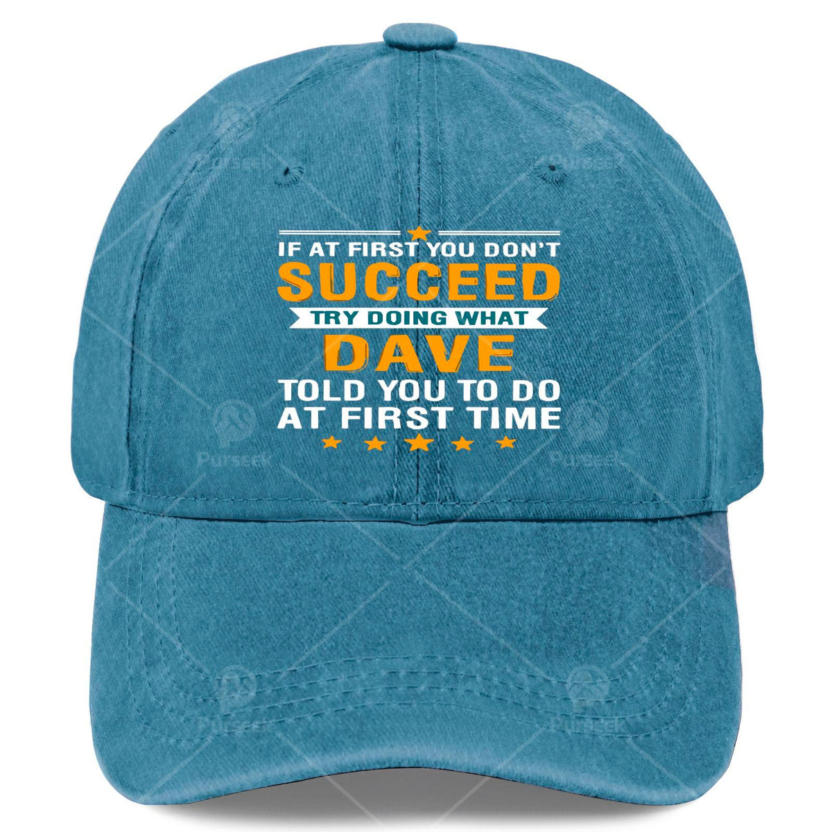 If at First You Dont Succeed Try Doing What Dave Told Youpng Baseball Hat