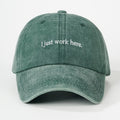1 Embroidered I Just Work Here Washed Baseball Cap, Classic Casual Fashion Retro Style, Soft and Sweat-absorbent, Adjustable Size, Lightweight, Multifunctional Retro Dad Hat, Suitable for Outdoor Sports, Daily Wear, Parties, Vacations