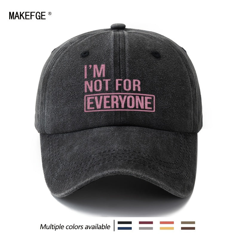 A Stylish And Versatile Unisex Baseball Cap with a Printed Design Saying 'I'M NOT FOR EVERYONE'. This Classic Retro Washed Outdoor Cap Is Lightweight And Features a Curved Brim