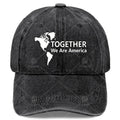 Together We Are America Baseball Hat Unisex Classic Washed Distressed Cap