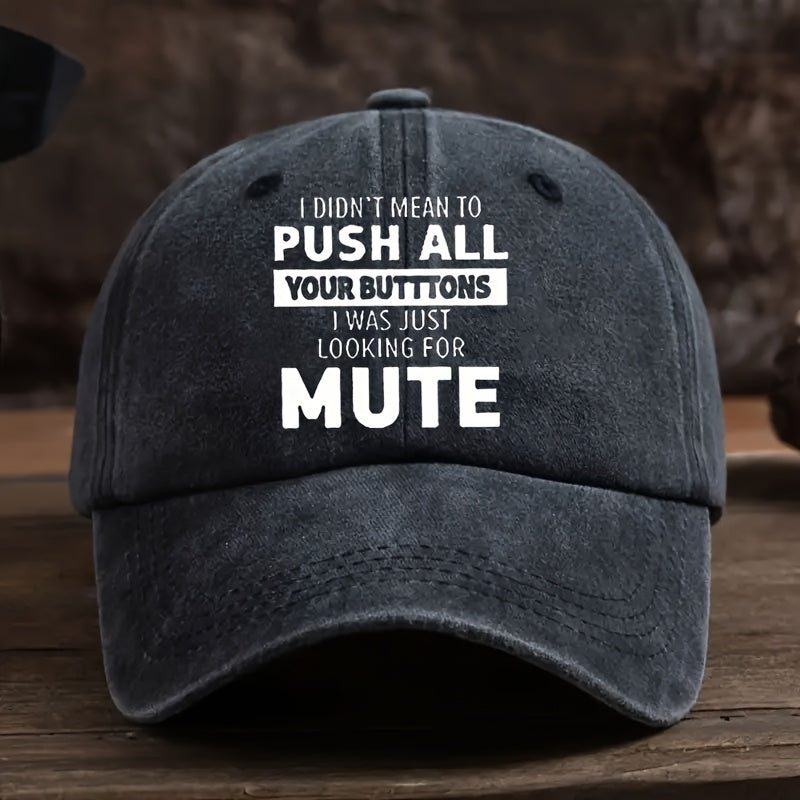 Funny "I Didn't Mean to Push All Your Buttons" Vintage Baseball Cap - Lightweight Durable Textile Hat Suitable for Outdoor Sports, Hiking, Camping & Parties - Hand Washable Retro Casual Cap with Humorous Print (Unisex)