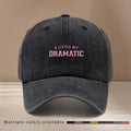 This Is a "A LITTLE BIT DRAMATIC" Printed Baseball Cap. It's a Fashionable, Lightweight, and Adjustable Six-panel Hat Suitable for Both Men and Women. This  and Comfortable Snapback Cap Is Perfect for Outdoor Sports, Dinners, Camping, and Trendy