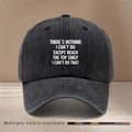 This Is a Baseball Cap with the Printed Design "THERE's NOTHING I CAN'T DO EXPT REACH THE TOP LF I CAN'T DO THAT". It Is a Lightweight, Trendy, and Adjustable Casual Hat Suitable for Both Men and Women. This Comfortable and  Snapback Cap Is Perfect