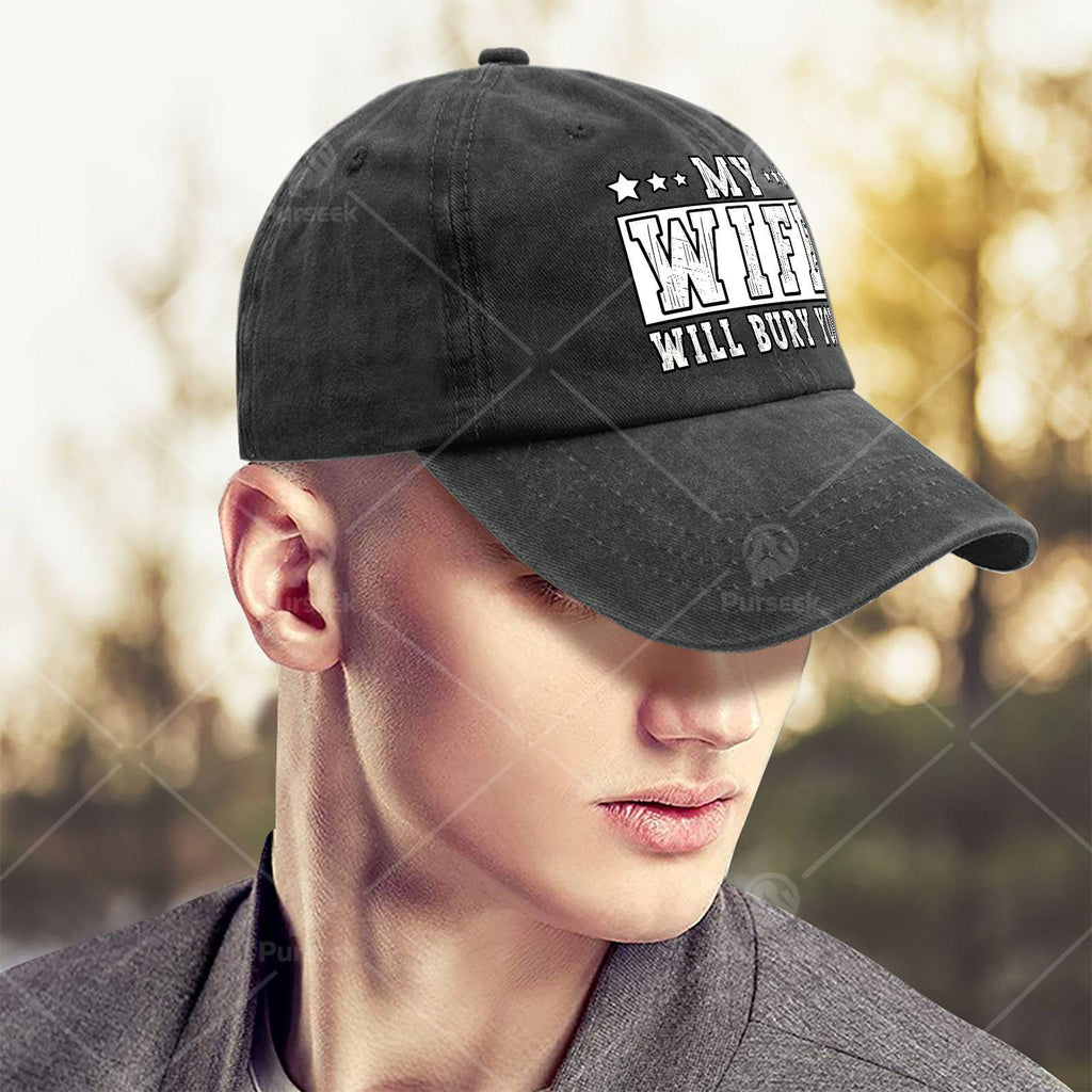 My Wife Will Bury You Funny Sarcastic Couple Saying Humor Baseball Hat Unisex