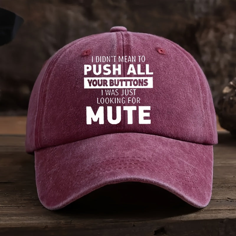 Funny "I Didn't Mean to Push All Your Buttons" Vintage Baseball Cap - Lightweight Durable Textile Hat Suitable for Outdoor Sports, Hiking, Camping & Parties - Hand Washable Retro Casual Cap with Humorous Print (Unisex)