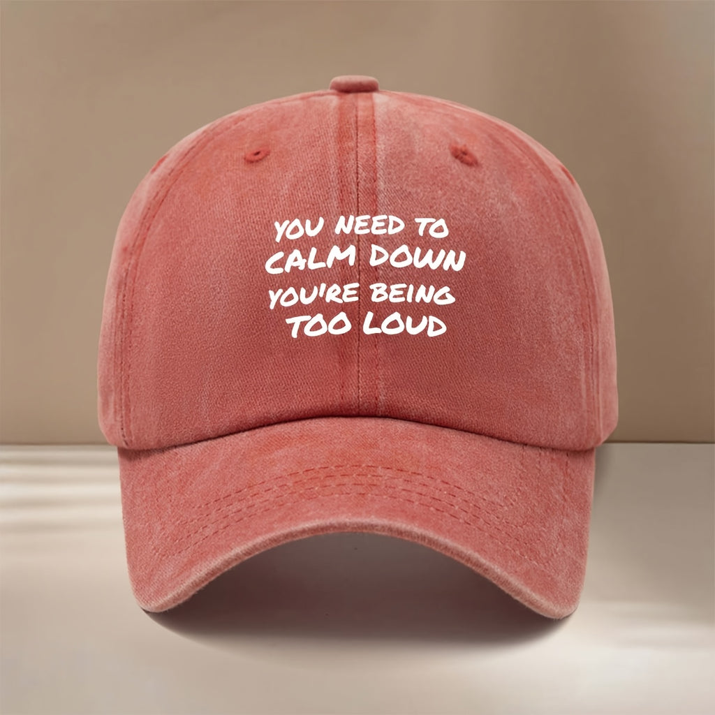 This Is a Baseball Cap Featuring the "YOU NEED to CALM DOWN YOU'RE BEING TOO LOUD" Print. It's a , Lightweight, and Adjustable-sized Casual Hat Suitable for Both Men and Women. The Simple and Stylish Duckbill Cap Is Perfect for Outdoor Sports