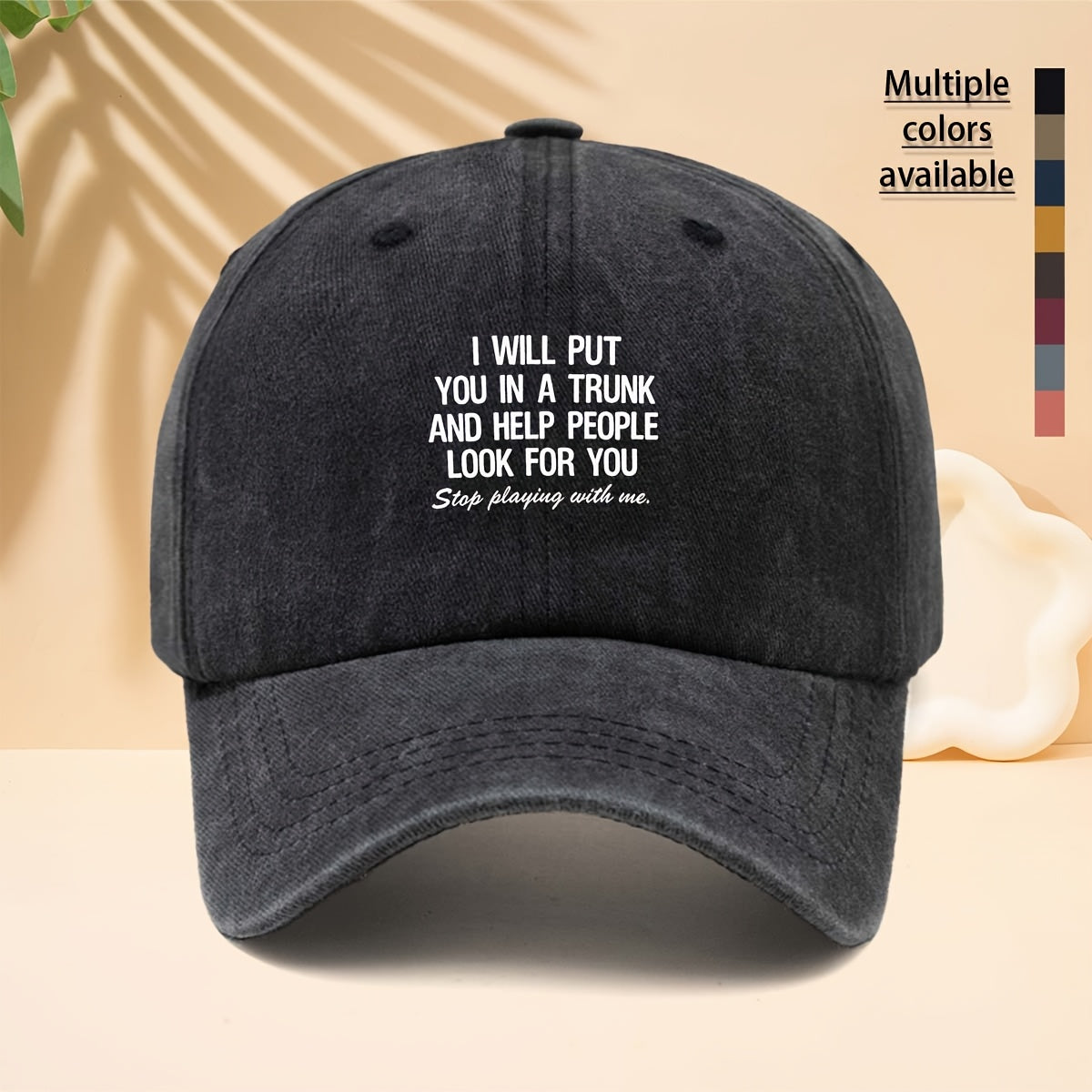 Fun Slogan Washed And Distressed Baseball Cap I WILL PUT YOU IN A TRUNK Street Hip-Hop Outdoor Curved Brim Hat Funny Personalized Text Duckbill Hat Unisex Outdoor Vacation Sports Soft Top Hat Trucker Hat