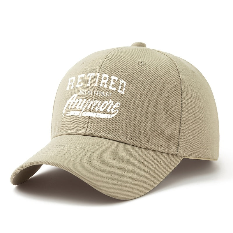 A Unisex, Fashionable and Versatile Printed Baseball Cap with the Words "RETIRED NOT MY PROBLEM Anymore, " a Classic Lightweight Outdoor Baseball Cap, Suitable for Outdoor Vacations, Travel, Camping, and Other Casual Occasions. It's Also a Great Choi