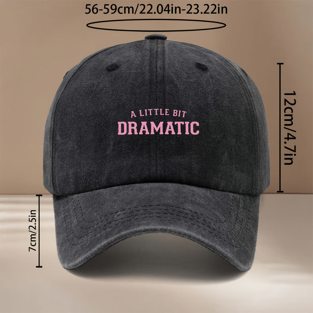 This Is a "A LITTLE BIT DRAMATIC" Printed Baseball Cap. It's a Fashionable, Lightweight, and Adjustable Six-panel Hat Suitable for Both Men and Women. This  and Comfortable Snapback Cap Is Perfect for Outdoor Sports, Dinners, Camping, and Trendy