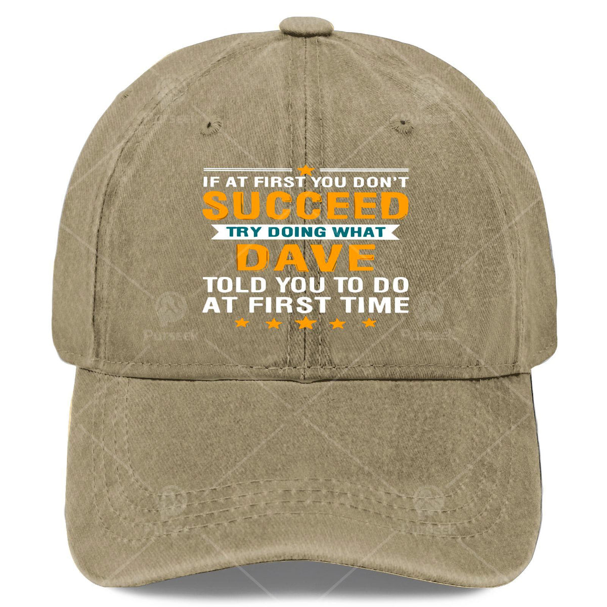 If at First You Dont Succeed Try Doing What Dave Told Youpng Baseball Hat