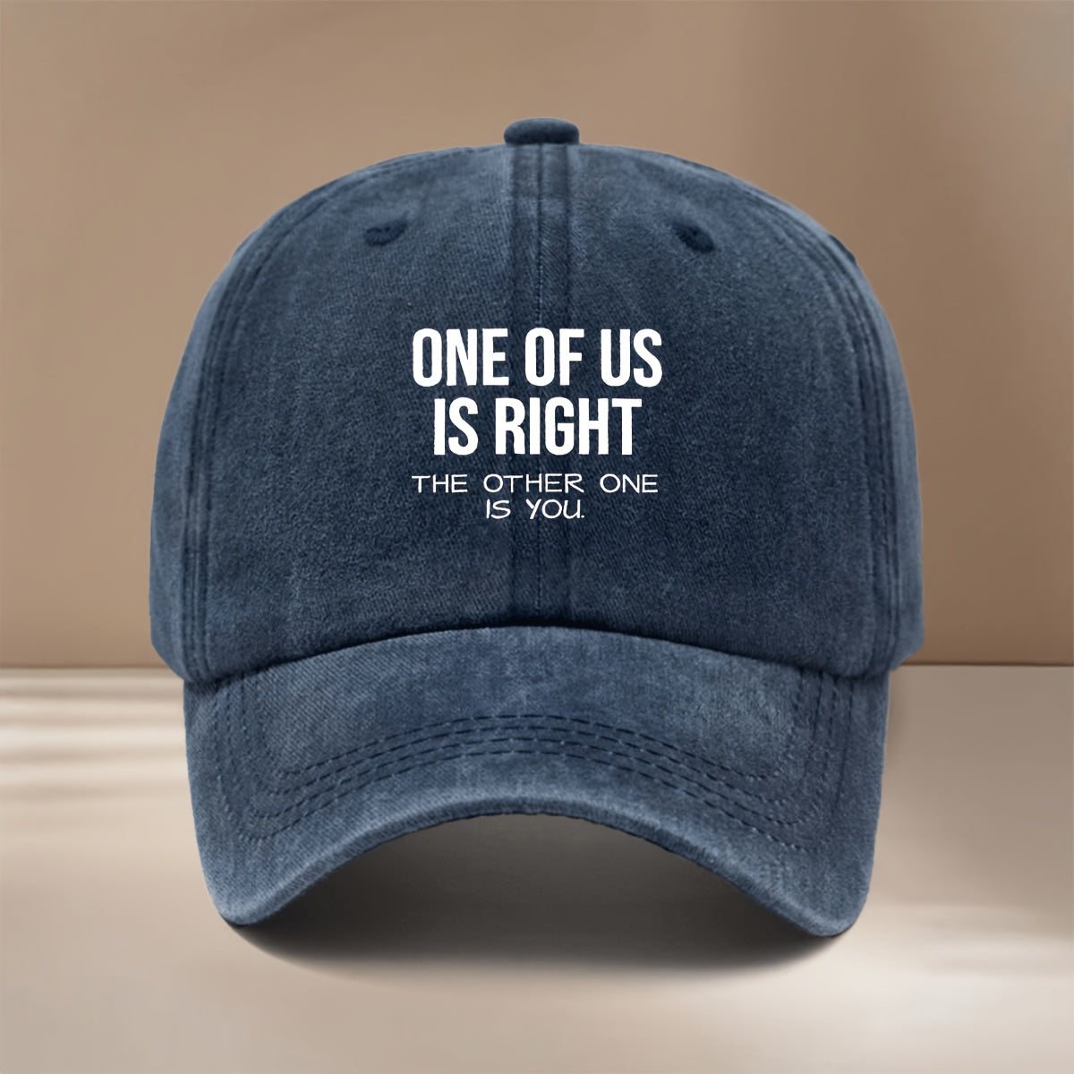 Baseball Cap with "ONE OF US IS RIGHT, THE OTHER ONE IS YOU" Text Graphic. Four-season Universal Comfortable Hip-hop Hat, Unisex Six-panel Cap. Lightweight and  Snapback Cap for Vacations, Travel, Dinners, and Camping. Features a Curved Brim That