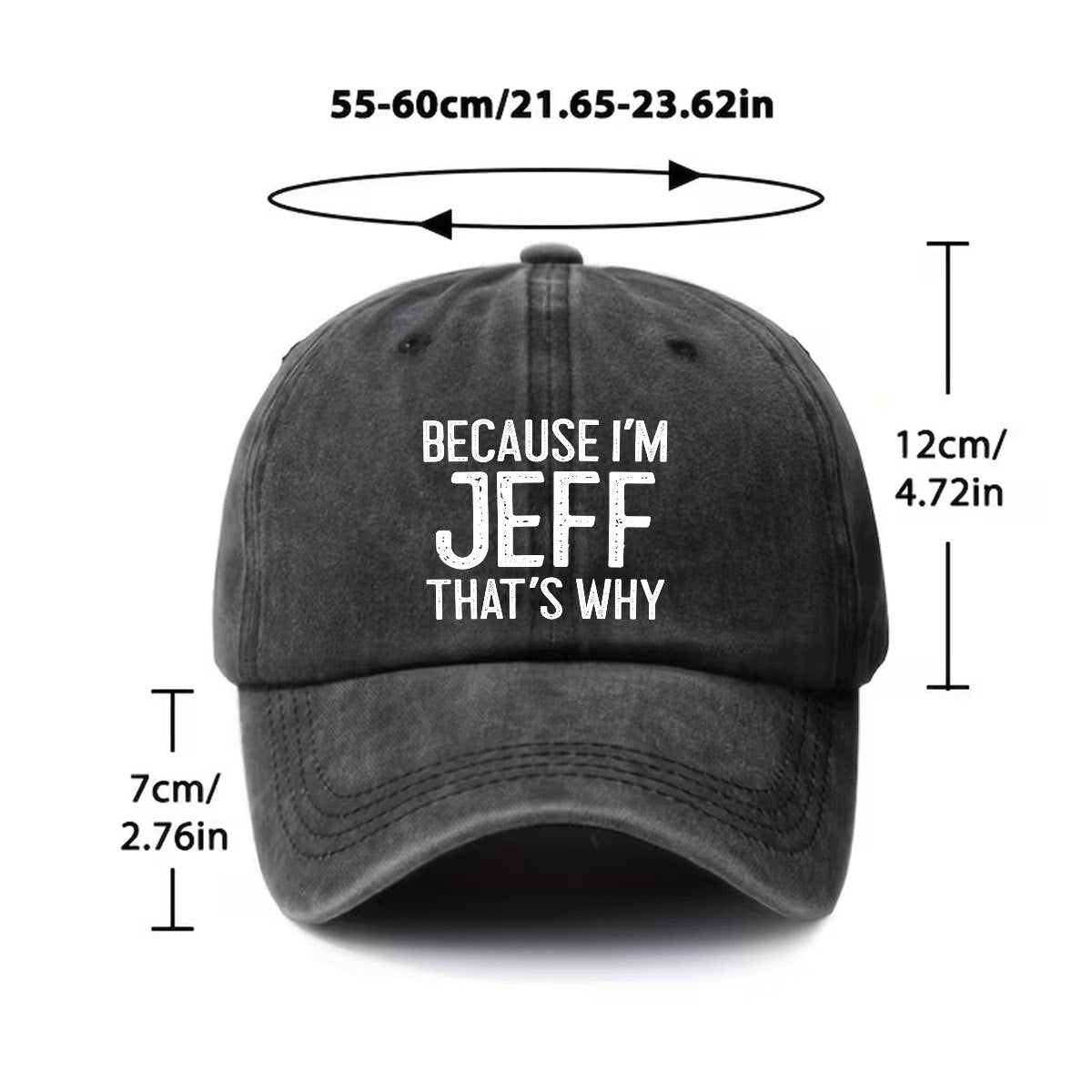 Vintage Washed Distressed Baseball Cap - Because I'M Jeff, That'S Why I'M Like This - Unisex with Adjustable Snapback - Fashionable Outdoor Accessory - Suitable for Both Men And Women - Ideal for Outdoor Activities