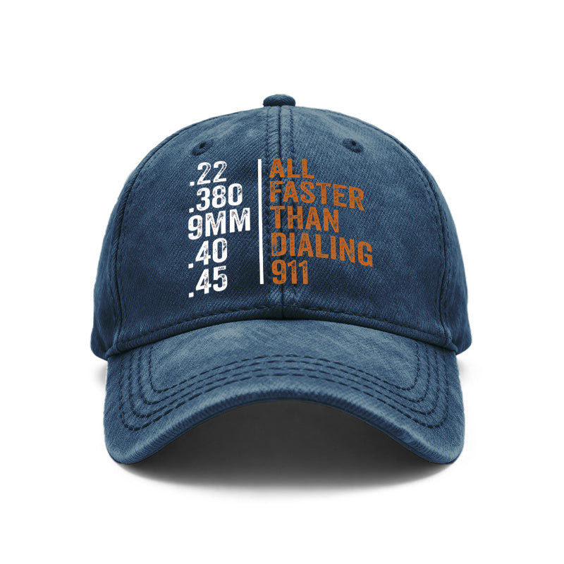 A Vintage Washed Unisex Baseball Cap with "Faster Than Dialing 911" Print, 22, 380, 9Mm Caliber, Adjustable to Sizes 40 And 45, Suitable for Outdoor Activities And Everyday Casual Wear, a Unisex Gift for Friends, Suitable for All Seasons