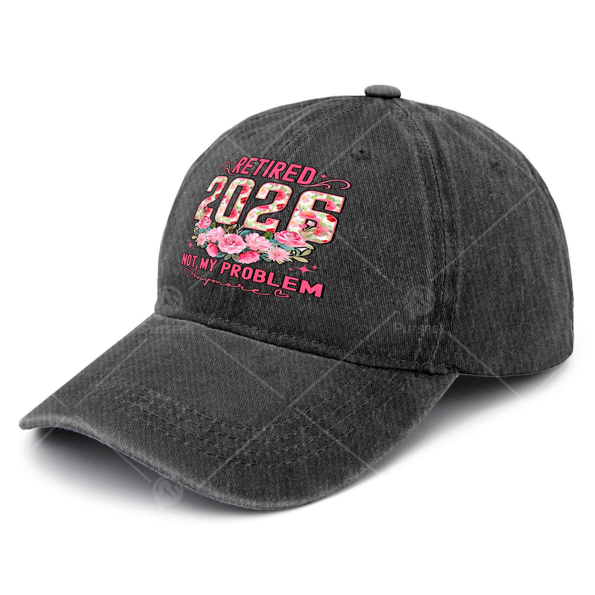 Retired 2026 Not My Problem Anymore Roses Floral Retirement Baseball Hat Unisex
