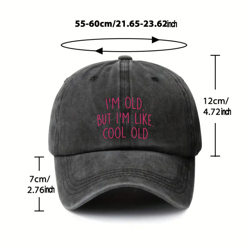 1pc, Adjustable Baseball Cap with "I'M OLD, BUT I'M LIKE COOL OLD" Message, Lightweight Printed Women'S Hat, "COOL OLD" Men'S Trendy Hat, Ideal Gift for Weddings, Parties, Birthdays, And Dances, Stylish And Versatile, Full of