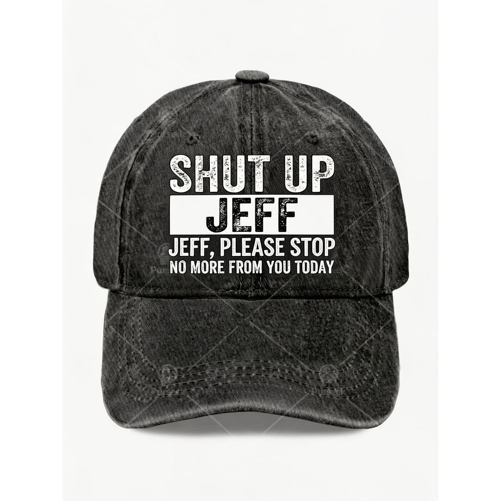 Funny "Shut Up Jeff" Dad Hat - Vintage Cap with Full Print Text Design, Adjustable Pull String Closure, Machine Washable Unisex Streetwear for & Suitable for Anniversary Gifts, Novelty Gift for Jeff Fans