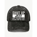 Funny "Shut Up Jeff" Dad Hat - Vintage Cap with Full Print Text Design, Adjustable Pull String Closure, Machine Washable Unisex Streetwear for & Suitable for Anniversary Gifts, Novelty Gift for Jeff Fans