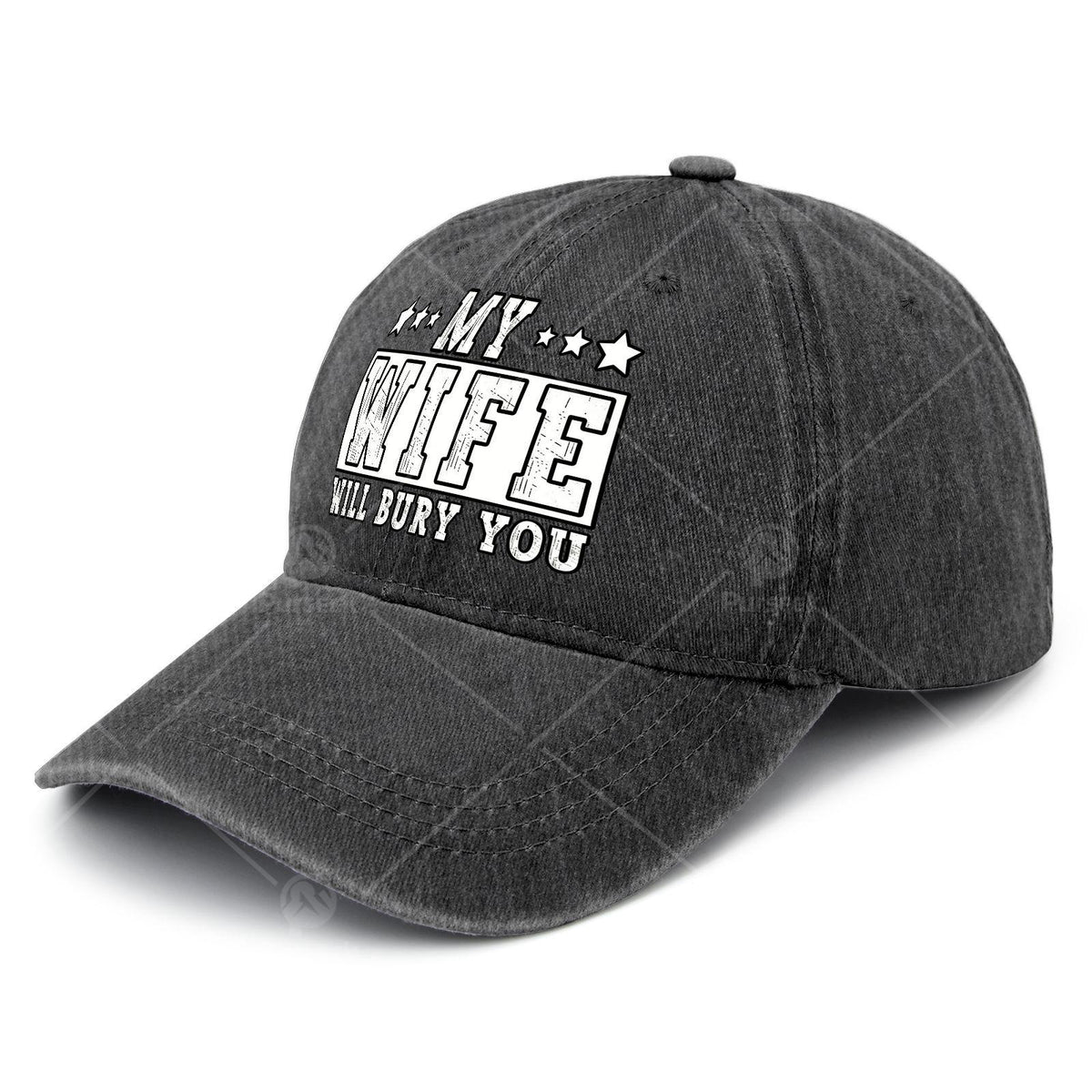 My Wife Will Bury You Funny Sarcastic Couple Saying Humor Baseball Hat Unisex