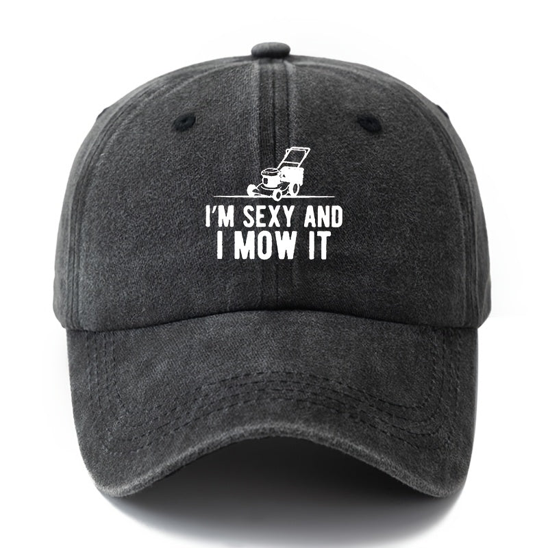 A Stylish And Versatile Unisex Baseball Cap with The Print 'I'M SEXY AND I MOW IT', Featuring a Classic Retro Washed Design, Perfect for Outdoor Activities Like Vacations, Camping, And Casual Outings. It'S an Ideal Choice for Holiday Parties