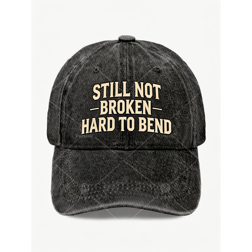 Still Not Broken Hard to Bend Motivational Quote Hat for Men Women Vintage Casual Streetwear Anniversary Gift