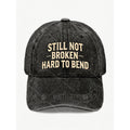 Still Not Broken Hard to Bend Motivational Quote Hat for Men Women Vintage Casual Streetwear Anniversary Gift