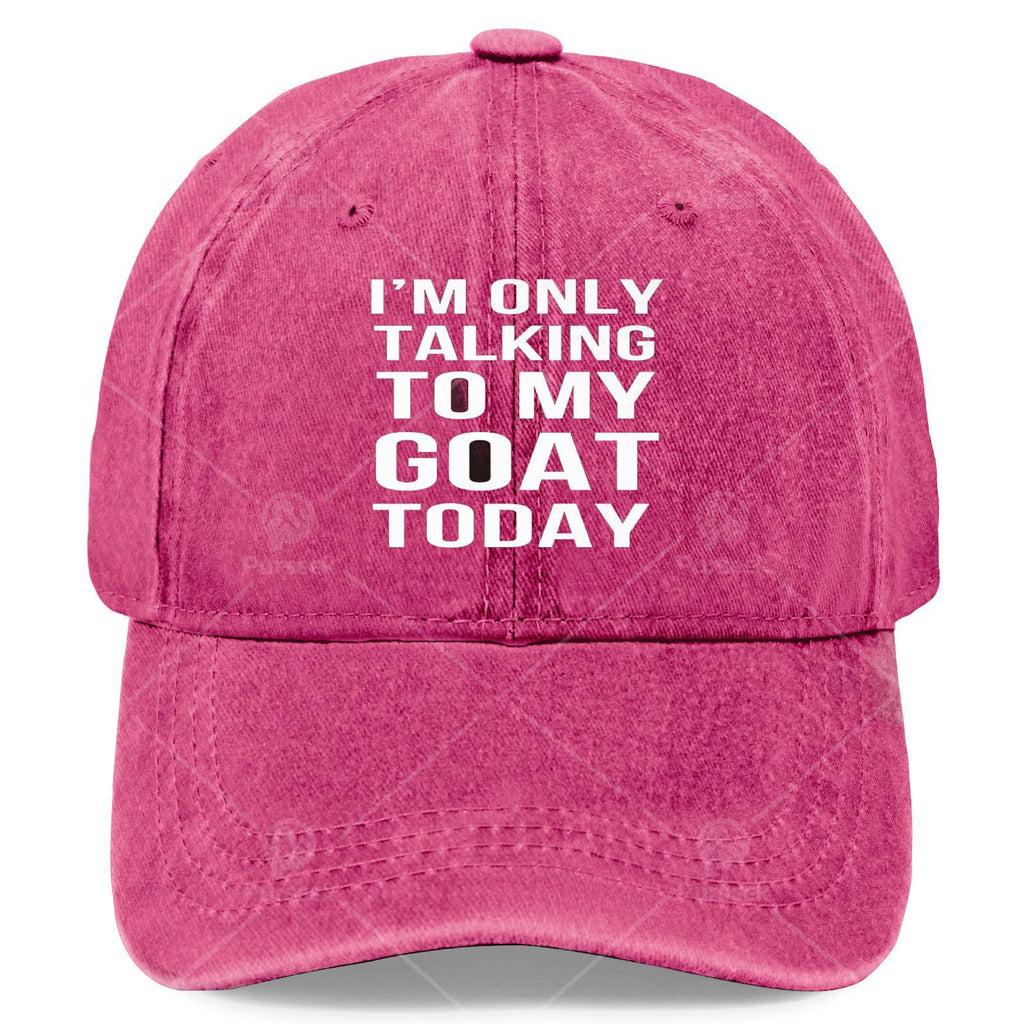 Im Solely Talking to My Goat Today Baseball Hat Unisex Classic Washed Distressed