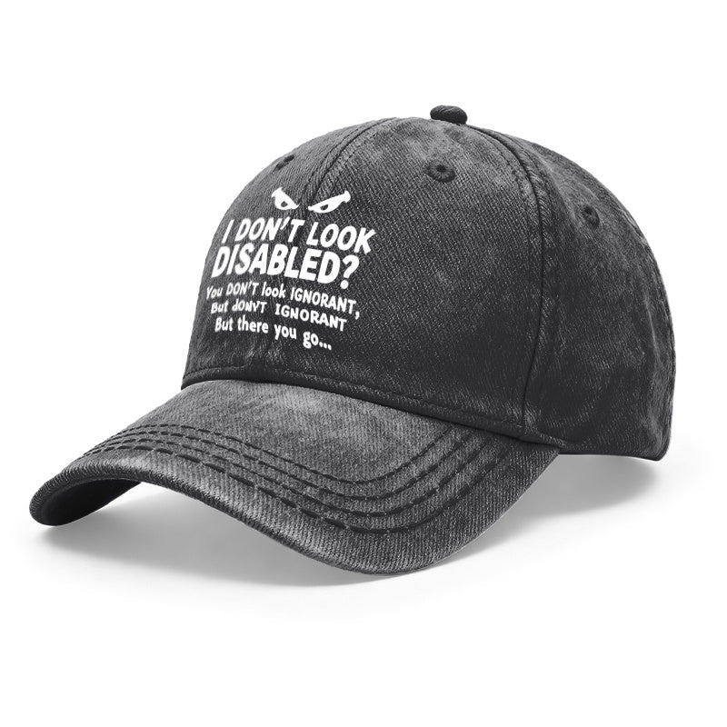 1pc Vintage Washed Unisex Baseball with Slogan Print "I Don't Look Disabled? You Don't Look Ignorant..." Adjustable Hat Suitable for Outdoor, Casual Wear, Gifts for Men& Women, Year-Round for and Daily Use