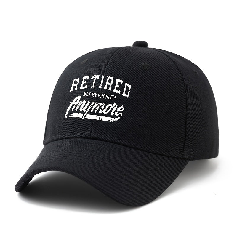 A Unisex, Fashionable and Versatile Printed Baseball Cap with the Words "RETIRED NOT MY PROBLEM Anymore, " a Classic Lightweight Outdoor Baseball Cap, Suitable for Outdoor Vacations, Travel, Camping, and Other Casual Occasions. It's Also a Great Choi