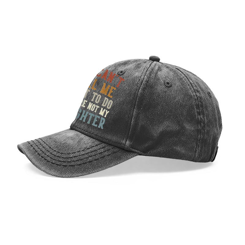 1pc Vintage Washed Unisex Baseball Caps, You Can'T Dictate My Actions, You'Re Not My Daughter, Retro Design Print Pattern, Adjustable, Ideal for Outdoor Activities And Casual Wear, Gifts for Both Men And Women, Friends