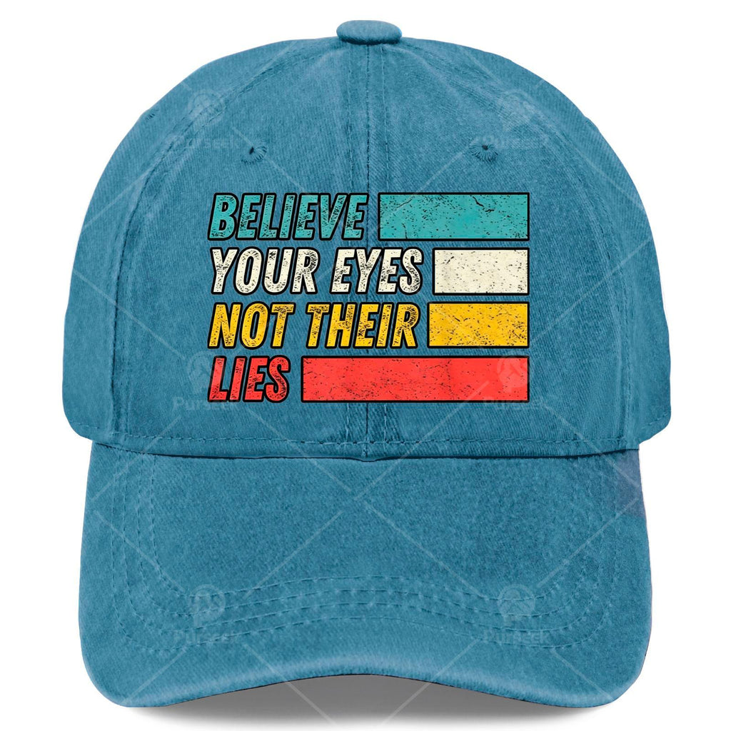 Trust Your Eyes, Don'T Believe Their Lies. Baseball Cap, Unisex, Cool Washed Look