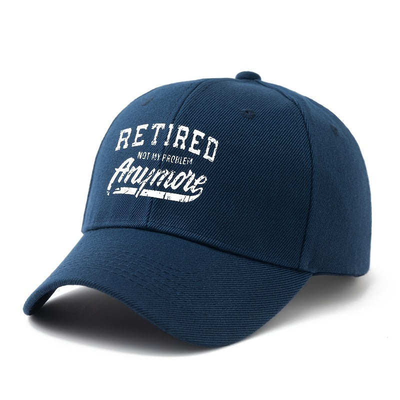 A Unisex, Fashionable and Versatile Printed Baseball Cap with the Words "RETIRED NOT MY PROBLEM Anymore, " a Classic Lightweight Outdoor Baseball Cap, Suitable for Outdoor Vacations, Travel, Camping, and Other Casual Occasions. It's Also a Great Choi