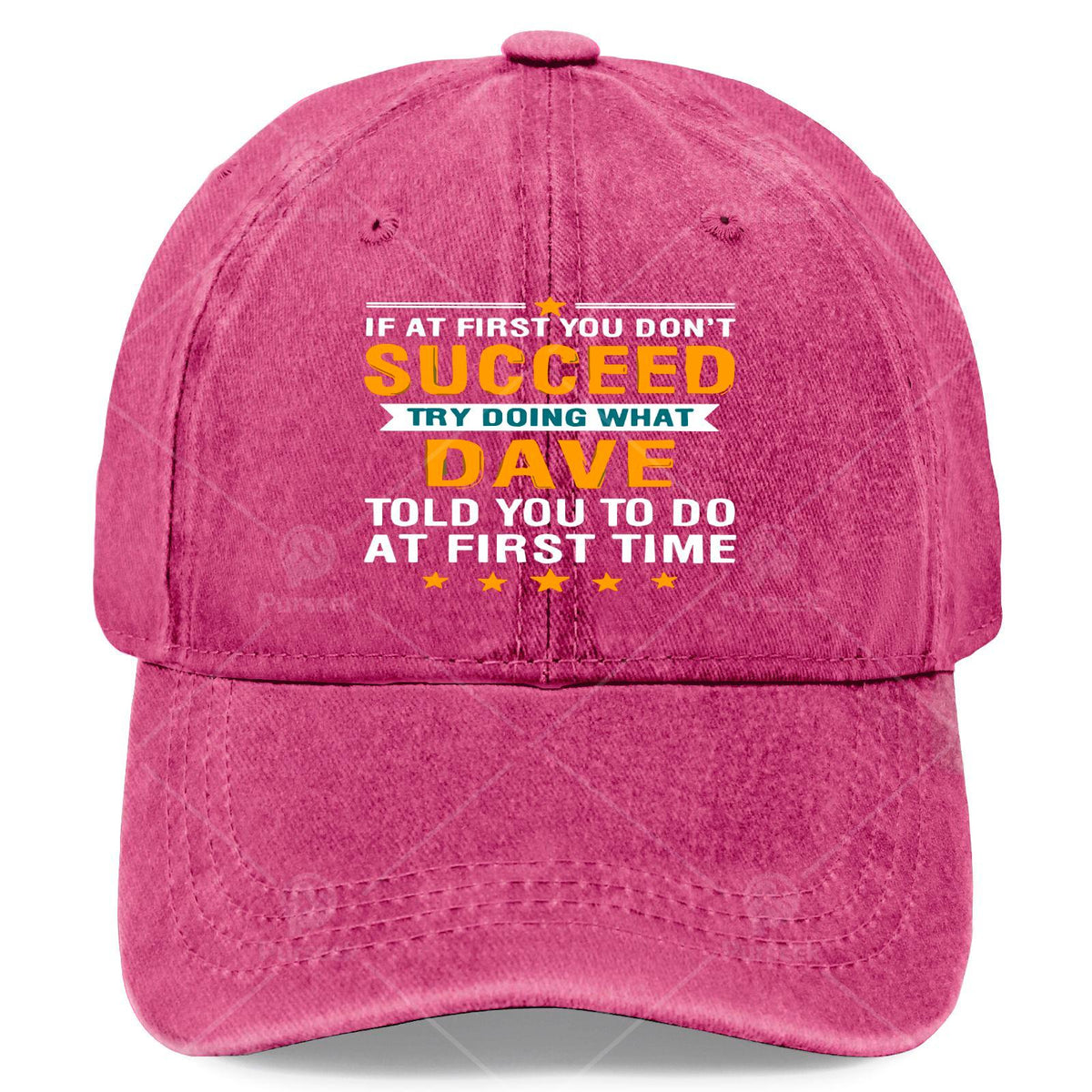 If at First You Dont Succeed Try Doing What Dave Told Youpng Baseball Hat