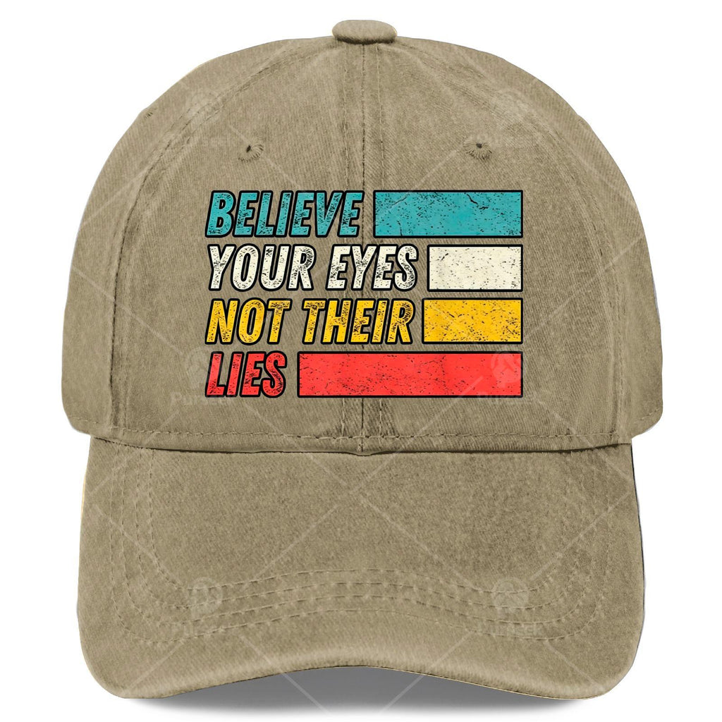 Trust Your Eyes, Don'T Believe Their Lies. Baseball Cap, Unisex, Cool Washed Look